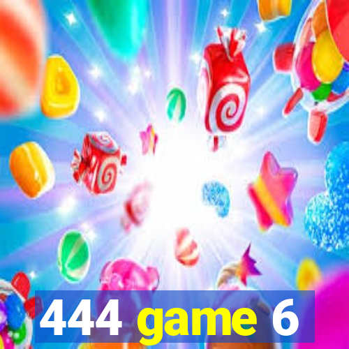 444 game 6